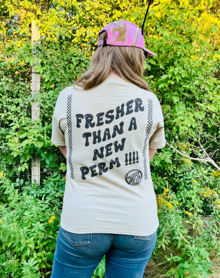 Fresher Than a new perm